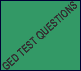 Questions to the GED / G.E.D. Test - answers problems and solve.